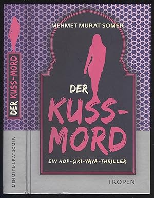 Seller image for Der Kuss-Mord. for sale by Versandantiquariat Markus Schlereth