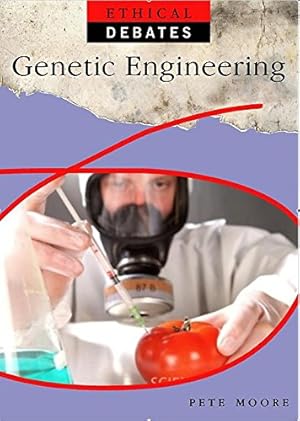 Bild des Verkufers fr Genetic Engineering (Ethical Debates) zum Verkauf von WeBuyBooks