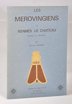 Image du vendeur pour Les Mrovingiens  Rennes le Chteau . Mythes ou Ralits. Rponse  Messieurs : Plantard, Lincoln, Vazard & Cie. mis en vente par Librairie Alain Pons