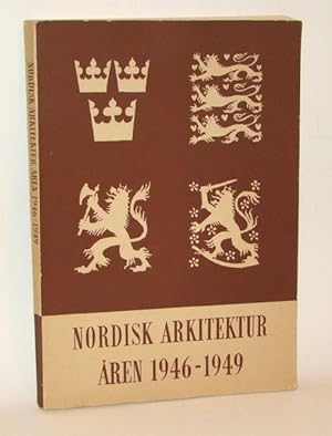 Nordisk Arkitektur 1946-1949. Utgiven Till Nordisk Byggnadsdag 1950. [Text Schwedisch]. Mit zahlr...