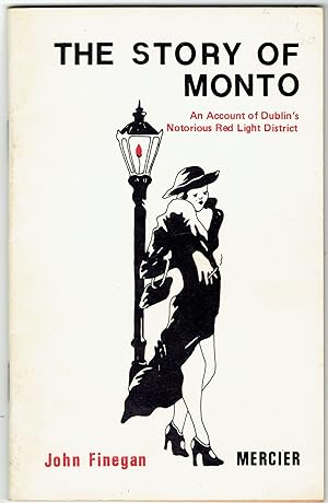 Story of Monto: Account of Dublin's Notorious Red Light District