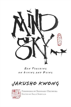 Imagen del vendedor de Mind Sky : Zen Teaching on Living and Dying a la venta por GreatBookPrices