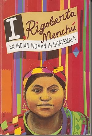 Image du vendeur pour I, Rigoberta Menchu: An Indian Woman in Guatemala mis en vente par Robinson Street Books, IOBA