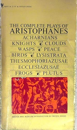 Imagen del vendedor de The Complete Plays of Aristophanes: Acharnians; Knights; Clouds; Wasps; Peace; Birds; Lysistrata; Thesmophoriazusae; Ecclesiazusae; Frogs; Plutus a la venta por Drew