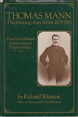 Seller image for Thomas Mann: The Making of an Artist, 1875-1911 for sale by Robinson Street Books, IOBA
