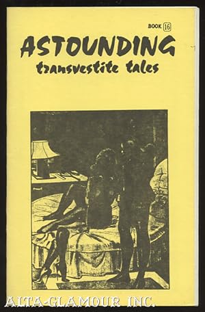 Seller image for ASTOUNDING TRANSVESTITE TALES Book 16 | 1978 for sale by Alta-Glamour Inc.