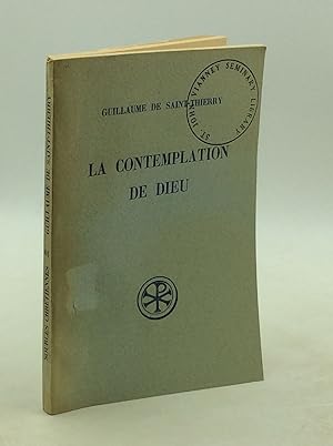 Bild des Verkufers fr LA CONTEMPLATION DE DIEU / L'ORAISON DE DOM GUILLAUME zum Verkauf von Kubik Fine Books Ltd., ABAA