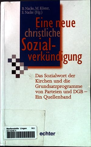 Imagen del vendedor de Eine neue christliche Sozialverkndigung : das Sozialwort der Kirchen und die Grundsatzprogramme von Parteien und DGB - ein Quellenband. Christentum und Gesellschaft ; Bd. 2 a la venta por books4less (Versandantiquariat Petra Gros GmbH & Co. KG)