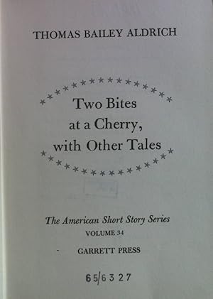 Bild des Verkufers fr Two Bites at a Cherry, with Other Tales. The American Short Story Series Volume 34. zum Verkauf von books4less (Versandantiquariat Petra Gros GmbH & Co. KG)