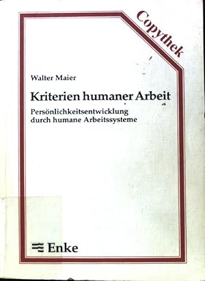 Seller image for Kriterien humaner Arbeit : Persnlichkeitsentwicklung durch humane Arbeitssysteme. Enke-Copythek for sale by books4less (Versandantiquariat Petra Gros GmbH & Co. KG)