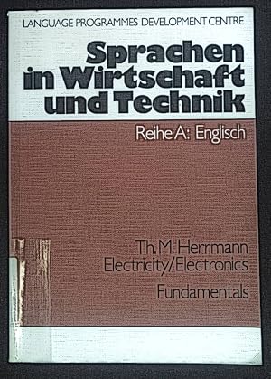 Bild des Verkufers fr Electricity, Electronics, Fundamentals. Sprachen in Wirtschaft und Technik; Language programmes development Centre zum Verkauf von books4less (Versandantiquariat Petra Gros GmbH & Co. KG)