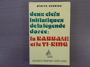 Image du vendeur pour Deux clefs initiatiques de la lgende dore: La Kabbale et le Yi-King. mis en vente par Tir  Part