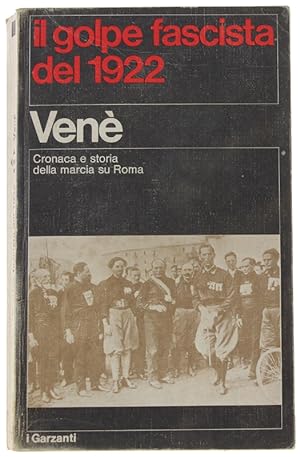 Seller image for IL GOLPE FASCISTA DEL 1922. Cronaca e storia della marcia su Roma.: for sale by Bergoglio Libri d'Epoca