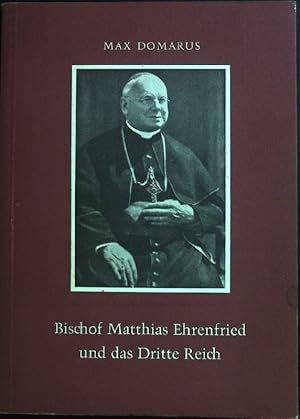 Seller image for Bischof Matthias Ehrenfried und das dritte Reich. for sale by books4less (Versandantiquariat Petra Gros GmbH & Co. KG)