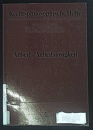 Bild des Verkufers fr Arbeit - Arbeitslosigkeit. Rechtsphilosophische Hefte ; Bd. 5 zum Verkauf von books4less (Versandantiquariat Petra Gros GmbH & Co. KG)