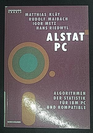 Bild des Verkufers fr ALSTAT PC : Algorithmen der Statistik fr IBM PC und Kompatible. Programm-Praxis ; Bd. 7 zum Verkauf von books4less (Versandantiquariat Petra Gros GmbH & Co. KG)
