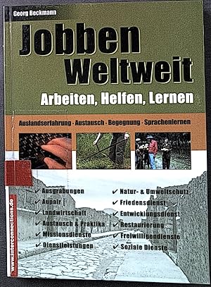 Bild des Verkufers fr Jobben Weltweit; Arbeiten, Helfen, Lernen.Auslandserfahrungen, Austausch, Begegnung, Sprachenlernen Reihe "Jobs und Praktika" Band 1 zum Verkauf von books4less (Versandantiquariat Petra Gros GmbH & Co. KG)