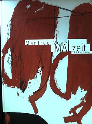 MALzeit 1999 - 2004; (SIGNIERTES EXEMPLAR)