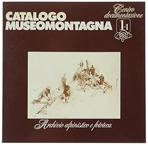 Seller image for CATALOGO MUSEOMONTAGNA. 1-1: Centro documentazione. Archivio alpinistico, fototeca e collezioni diverse.: for sale by Bergoglio Libri d'Epoca