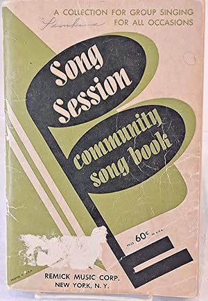 Seller image for Song Session Community Song Book a Collection for Group Singing for All Occasions for sale by Bargain Finders of Colorado