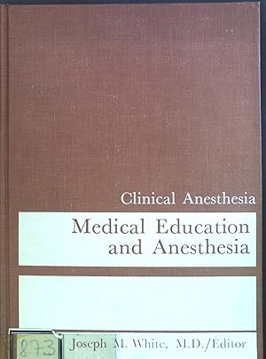 Bild des Verkufers fr Medical Education and Anesthesia zum Verkauf von books4less (Versandantiquariat Petra Gros GmbH & Co. KG)