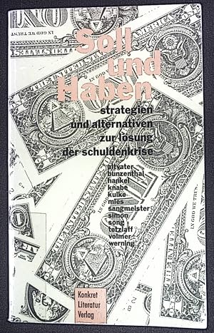 Imagen del vendedor de Soll und Haben : Strategien und Alternativen zur Lsung der Schuldenkrise. a la venta por books4less (Versandantiquariat Petra Gros GmbH & Co. KG)