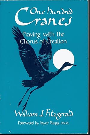 Bild des Verkufers fr One Hundred Cranes: Praying with the Chorus of Creation zum Verkauf von fourleafclover books