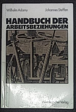 Seller image for Handbuch der Arbeitsbeziehungen. for sale by books4less (Versandantiquariat Petra Gros GmbH & Co. KG)
