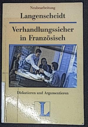 Seller image for Verhandlungssicher in Franzsisch: Diskutieren und Argumentieren. Neubearbeitung for sale by books4less (Versandantiquariat Petra Gros GmbH & Co. KG)