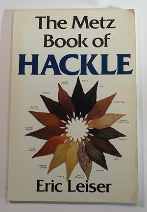 Bild des Verkufers fr The Metz Book of Hackle zum Verkauf von Renaissance Books, ANZAAB / ILAB