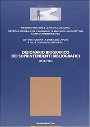 Seller image for Dizionario biografico dei soprintendenti bibliografici (1919-1972). for sale by FIRENZELIBRI SRL