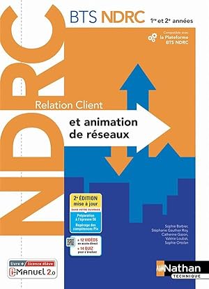 Bild des Verkufers fr BTS NDRC : relation client et animation de rseaux : 1re/2e annes : livre + licence lve (dition 2022) zum Verkauf von Chapitre.com : livres et presse ancienne