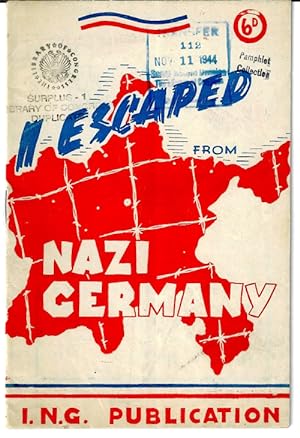 "I Escaped from Nazi Germany, a French Deportee's Report"