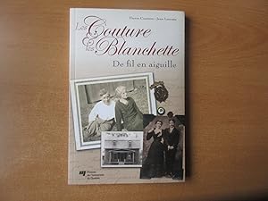 Image du vendeur pour Les Couture & les Blanchette de fil en aiguille mis en vente par Chez Libro17