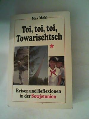 Seller image for Toi, toi, toi, Towarischtsch: Reisen und Reflexionen in der Sowjetunion for sale by ANTIQUARIAT FRDEBUCH Inh.Michael Simon