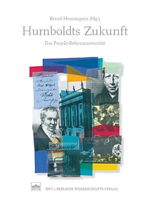 Bild des Verkufers fr Humboldts Zukunft. Das Projekt Reformuniversitt. zum Verkauf von Antiquariat Thomas Haker GmbH & Co. KG