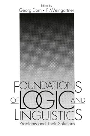 Bild des Verkufers fr Foundations of Logic and Linguistics. Problems and Their Solutions. zum Verkauf von Antiquariat Thomas Haker GmbH & Co. KG