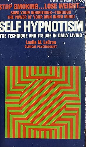 Seller image for Self Hypnotism (The Technique And It's Use In Daily Living) for sale by The Book House, Inc.  - St. Louis