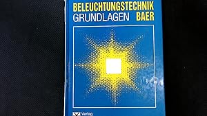 Seller image for Beleuchtungstechnik, Grundlagen. for sale by Antiquariat Bookfarm