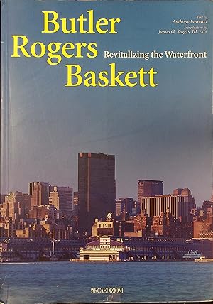 Image du vendeur pour Butler, Rogers, Baskett. Revitalizing the Waterfront. mis en vente par Antiquariat Bookfarm