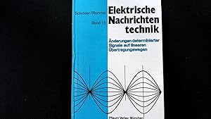 Seller image for Elektrische Nachrichtentechnik. nderungen determinierter Signale auf linearen bertragungswegen. Band 1b. for sale by Antiquariat Bookfarm