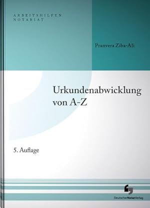 Bild des Verkufers fr Urkundenabwicklung von A-Z : Buch mit Musterdownload zum Verkauf von AHA-BUCH GmbH