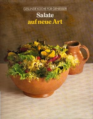 Imagen del vendedor de Salate auf neue Art (Gesunde Kche fr Geniesser) a la venta por AMAHOFF- Bookstores