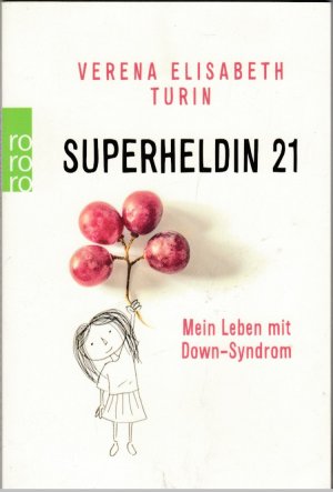 Seller image for Superheldin 21 - Mein Leben mit Down-Syndrom for sale by BuchSigel