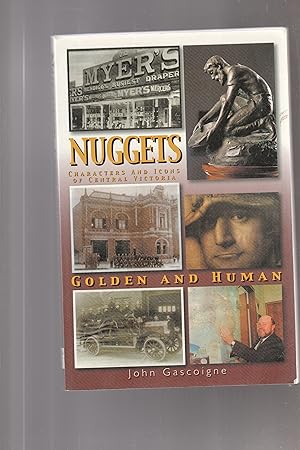 Seller image for NUGGETS GOLDEN AND HUMAN. Characters and Icons of Central Victoria for sale by BOOK NOW