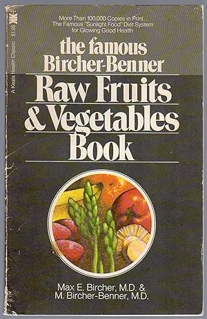 Seller image for The Bircher - Benner Raw Fruits & Vegetables Book for sale by Between the Covers-Rare Books, Inc. ABAA