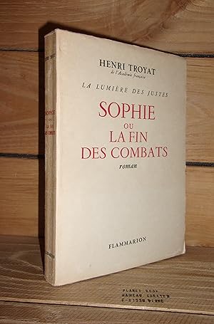 Image du vendeur pour LA LUMIERE DES JUSTES - Vol. V : Sophie Ou La Fin Des Combats mis en vente par Planet's books