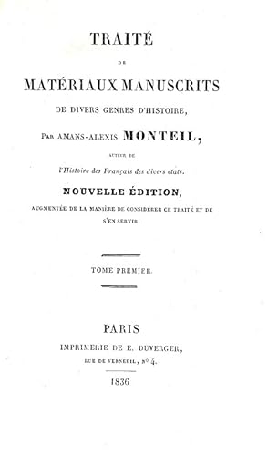 Traité de materiaux manuscrits de divers genres d'histoire.Paris, Imprimerie de E. Duverger, 1836.