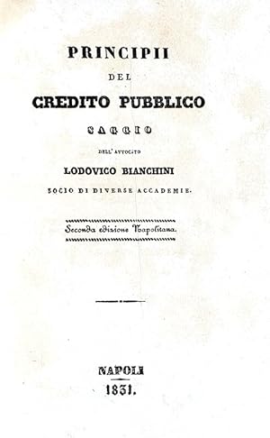 Principii del credito pubblico. Saggio. Seconda edizione napolitana.Napoli, s.n. [ma tipografia d...