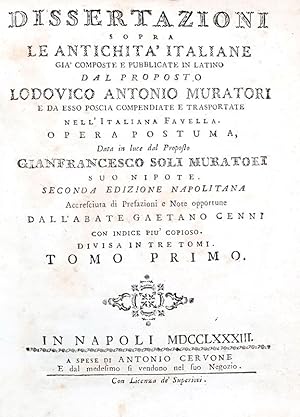 Dissertazioni sopra le antichità italiane già composte e pubblicate in latino? Opera postuma data...